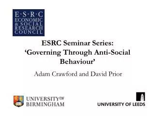 ESRC Seminar Series: ‘Governing Through Anti-Social Behaviour’