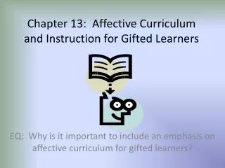 Chapter 13: Affective Curriculum and Instruction for Gifted Learners
