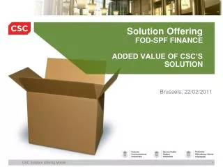 Solution Offering FOD-SPF FINANCE ADDED VALUE OF CSC’S SOLUTION