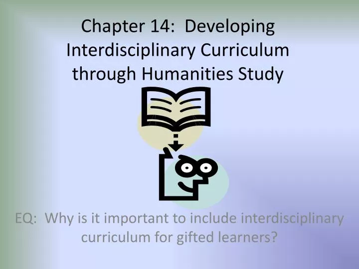 chapter 14 developing interdisciplinary curriculum through humanities study