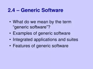 2.4 – Generic Software