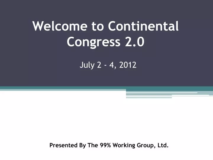 welcome to continental congress 2 0