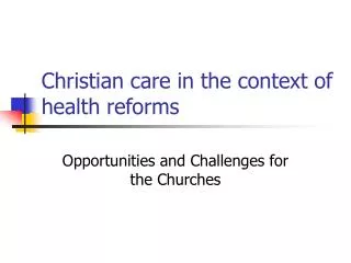 Christian care in the context of health reforms