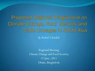 Proposed Regional Programme on Climate Change, Food Security and Trade Linkages in South Asia