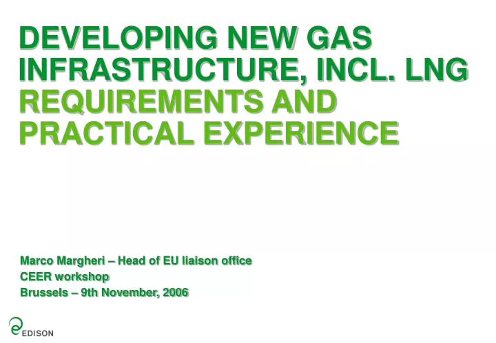 developing new gas infrastructure incl lng requirements and practical experience
