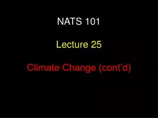 NATS 101 Lecture 25 Climate Change (cont’d)