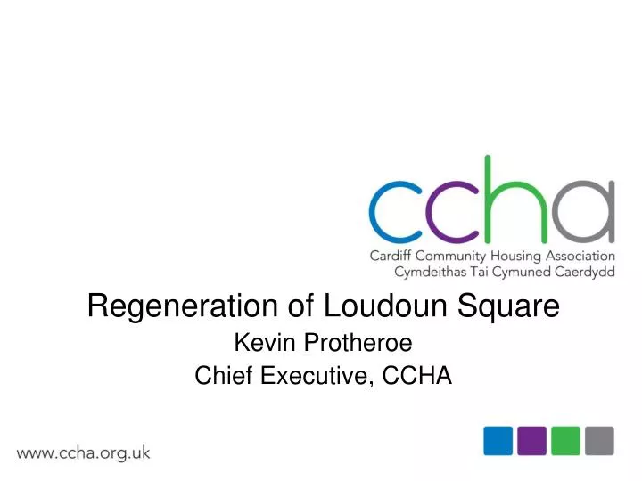 regeneration of loudoun square kevin protheroe chief executive ccha