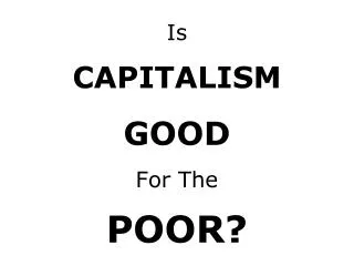 Is CAPITALISM GOOD For The POOR?