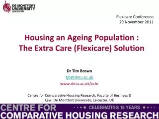 Housing an Ageing Population : The Extra Care (Flexicare) Solution