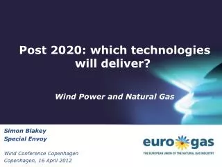 Post 2020: which technologies will deliver? Wind Power and Natural Gas