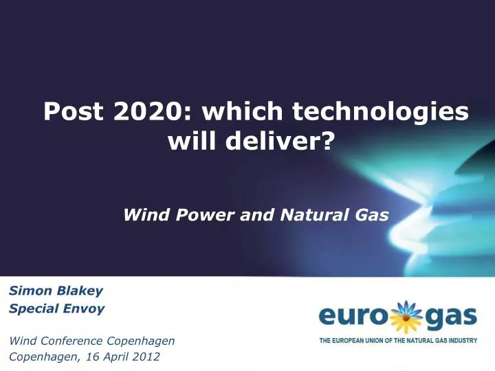 post 2020 which technologies will deliver wind power and natural gas