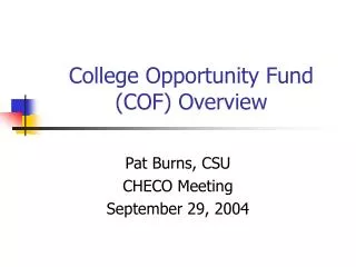 College Opportunity Fund (COF) Overview