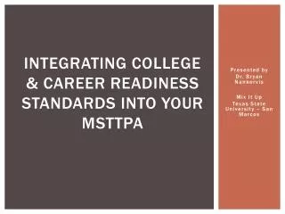 Integrating college &amp; career readiness standards into your msttpa