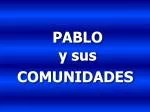 PABLO y sus COMUNIDADES - slide 1