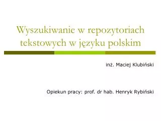 wyszukiwanie w repozytoriach tekstowych w j zyku polskim