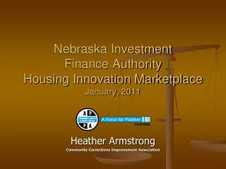 Nebraska Investment Finance Authority Housing Innovation Marketplace January, 20 11