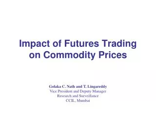 Impact of Futures Trading on Commodity Prices