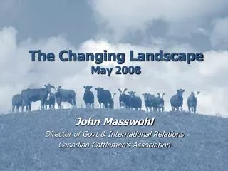 The Changing Landscape May 2008