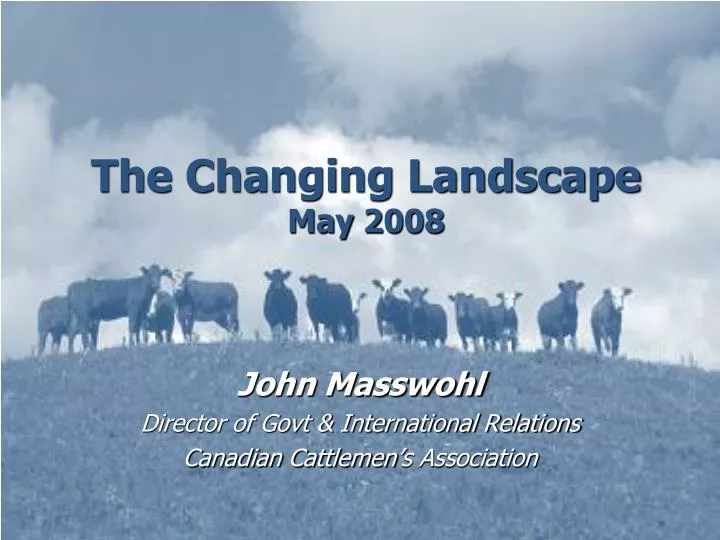 the changing landscape may 2008