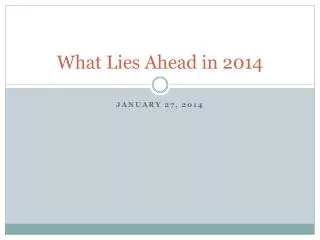 What Lies Ahead in 2014