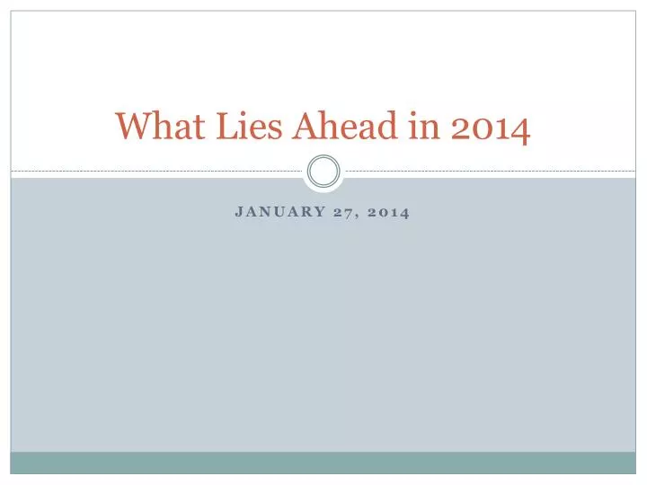 what lies ahead in 2014