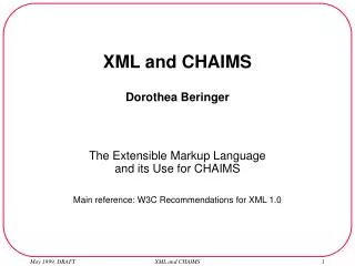 XML and CHAIMS Dorothea Beringer