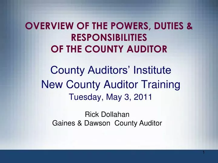 overview of the powers duties responsibilities of the county auditor
