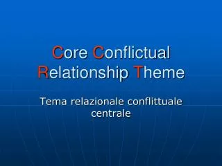 c ore c onflictual r elationship t heme
