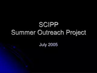SCIPP Summer Outreach Project
