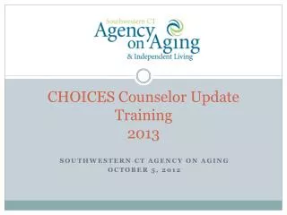 CHOICES Counselor Update Training 2013