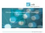 Climate Change Interoperability Challenge - slide 1