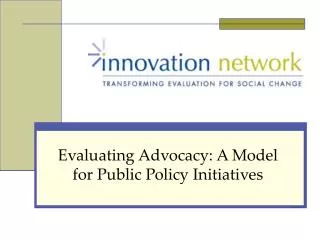 Evaluating Advocacy: A Model for Public Policy Initiatives