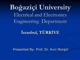 Boğaziçi University Electrical and Electronics Engineering Department