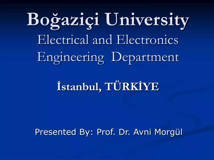 bo azi i university electrical and electronics engineering department
