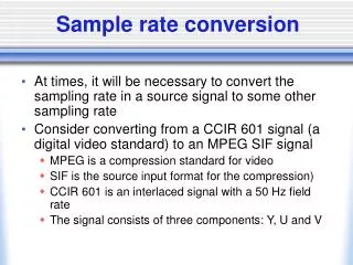 Sample rate conversion