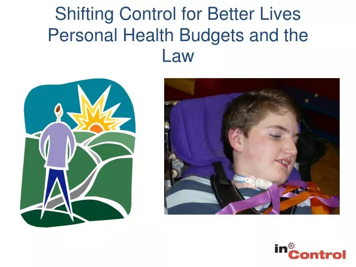 shifting control for better lives personal health budgets and the law