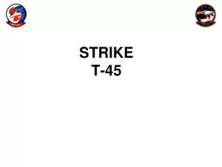 STRIKE T-45