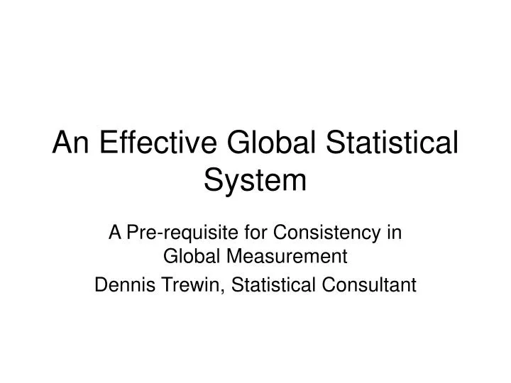 an effective global statistical system