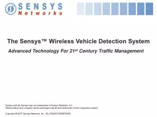 The Sensysâ„¢ Wireless Vehicle Detection System