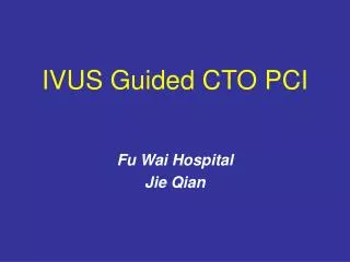 IVUS Guided CTO PCI