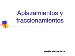 aplazamientos y fraccionamientos