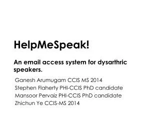 HelpMeSpeak ! An email access system for dysarthric speakers.