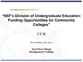 “NSF’s Division of Undergraduate Education: Funding Opportunities for Community Colleges” CUR