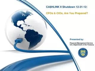 CA$HLINK II Shutdown 12-31-12: CFOs &amp; CIOs, Are You Prepared?