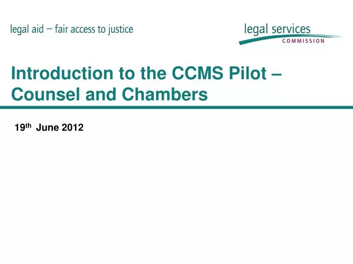 introduction to the ccms pilot counsel and chambers