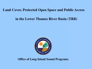 Land Cover, Protected Open Space and Public Access