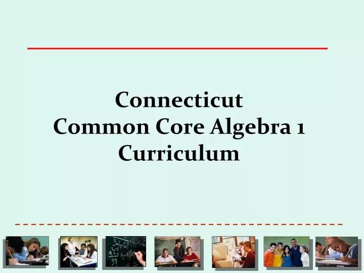 connecticut common core algebra 1 curriculum