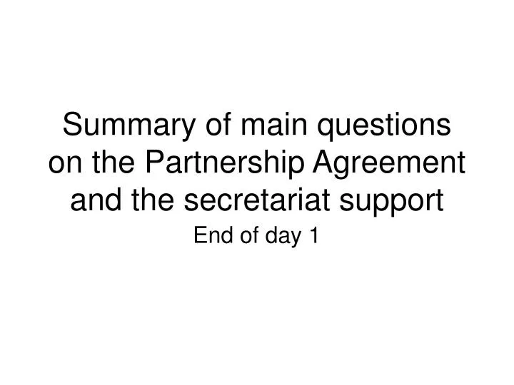 summary of main questions on the partnership agreement and the secretariat support