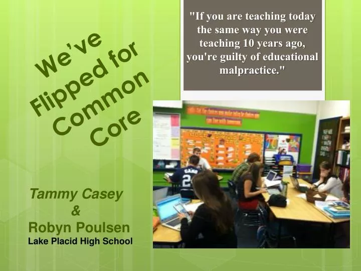 we ve flipped for common core