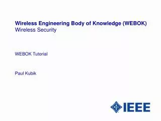 Wireless Engineering Body of Knowledge (WEBOK) Wireless Security